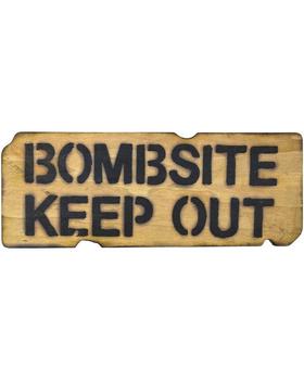 Bombsite Sign Or Bombsite Keep Out Wooden Sign - main image