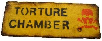 Torture Chamber Wooden Sign Torture Chamber, New