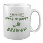 Next product: Mugs - Military Themed Ceramic Mugs.. When in doubt... 
